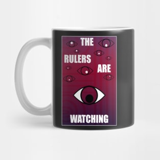 The Rulers are Watching Mug